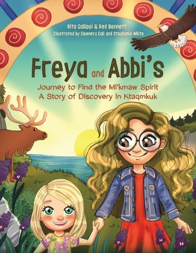 Freya and Abbi's Journey to Find the Mi'kmaw Spirit