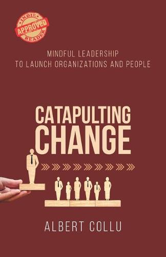 Catapulting Change