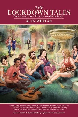Lockdown Tales, The: Disobedience, Love, Patience and Other Stories