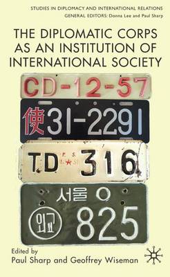 The Diplomatic Corps as an Institution of International Society
