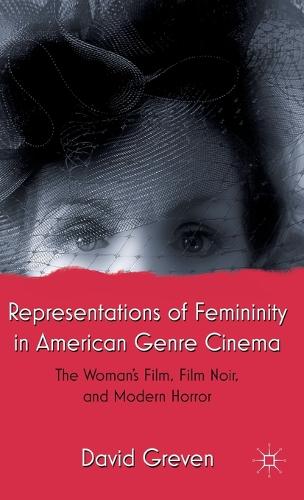Representations of Femininity in American Genre Cinema