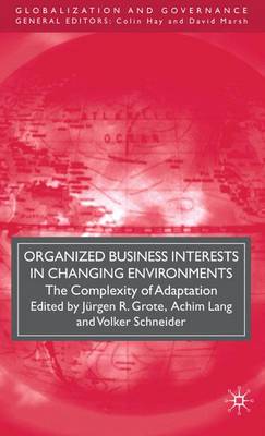 Organized Business Interests in Changing Environments