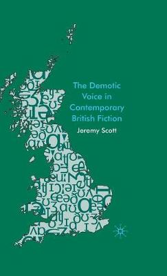 The Demotic Voice in Contemporary British Fiction