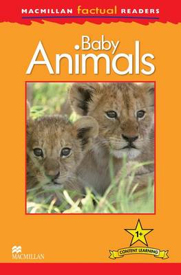 Macmillan Factual Readers: Baby Animals
