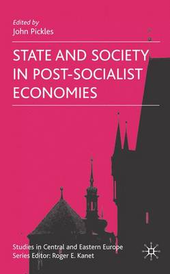 State and Society in Post-Socialist Economies