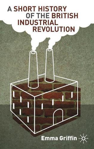 A Short History of the British Industrial Revolution