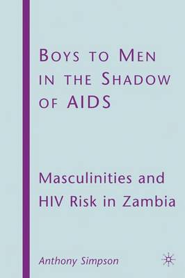 Boys to Men in the Shadow of AIDS