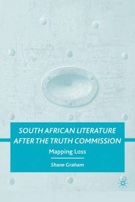 South African Literature after the Truth Commission