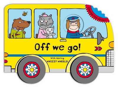 Whizzy Wheels: Off We Go!
