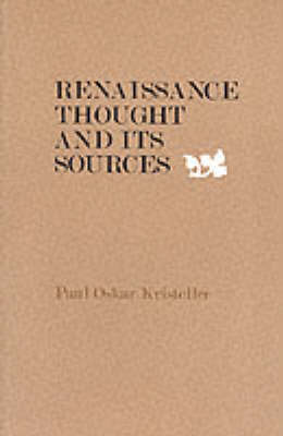 Renaissance Thought and its Sources