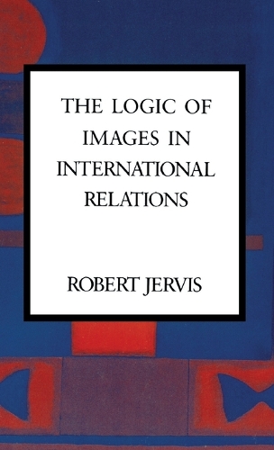 The Logic of Images in International Relations