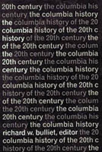 The Columbia History of the Twentieth Century