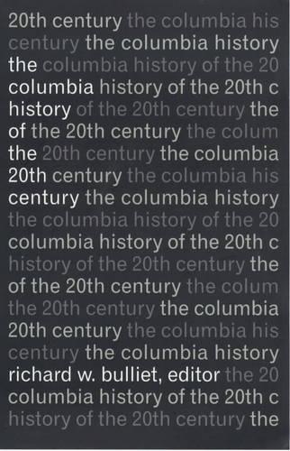 The Columbia History of the Twentieth Century