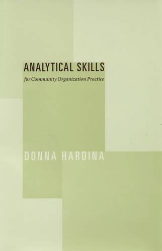Analytical Skills for Community Organization Practice