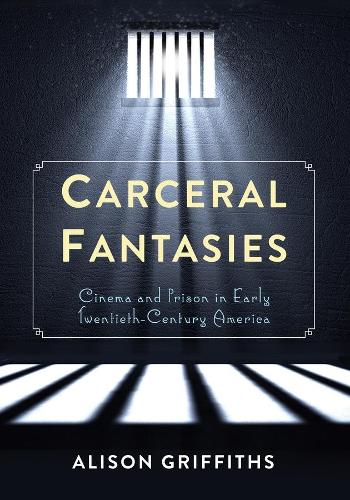 Carceral Fantasies