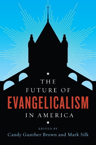 The Future of Evangelicalism in America
