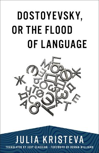 Dostoyevsky, or The Flood of Language