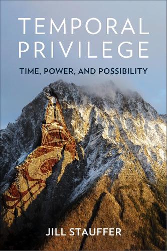 Temporal Privilege