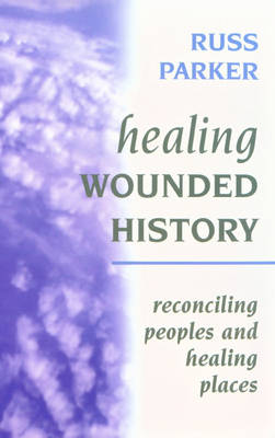 Healing Wounded History