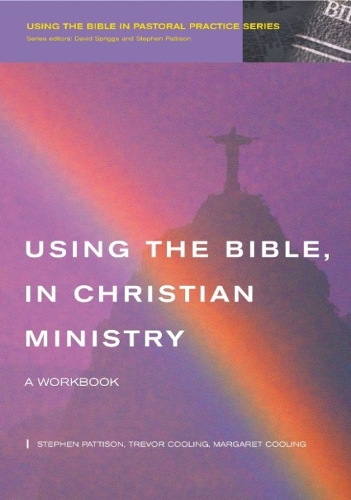 Using the Bible in Christian Ministry