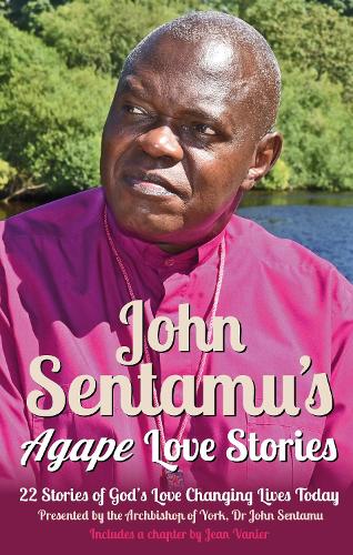 John Sentamu’s Agape Love Stories