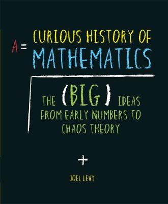 A Curious History of Mathematics
