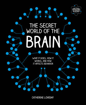 The Secret World of the Brain