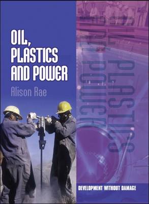 Oil, Plastics and Power