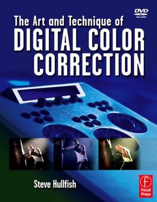 The Art and Technique of Digital Color Correction