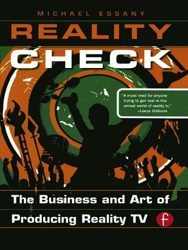 Reality Check: The Business and Art of Producing Reality TV