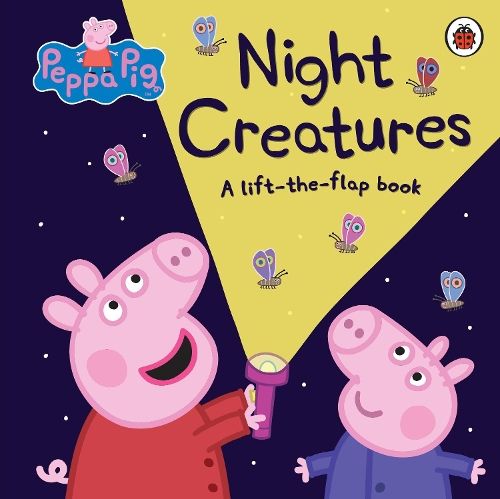 Peppa Pig: Night Creatures by Peppa Pig