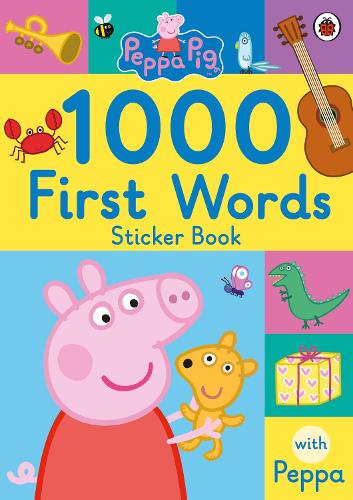 Peppa Pig: 1000 First Words Sticker Book by Peppa Pig