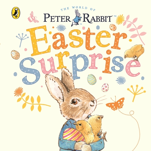 Peter Rabbit: Easter Surprise by Beatrix Potter