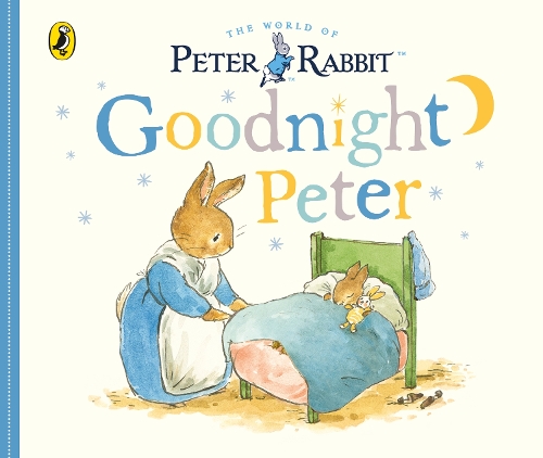 Peter Rabbit Tales: Goodnight Peter by Beatrix Potter