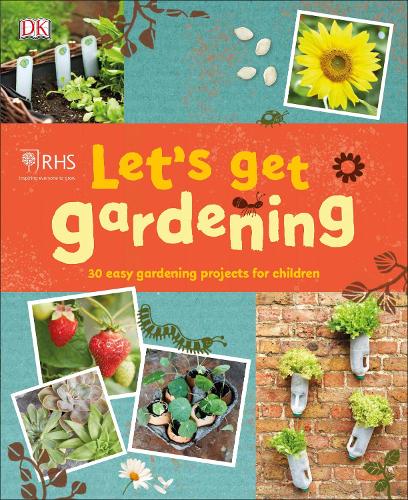 RHS Let's Get Gardening by DK
