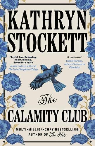 The Calamity Club by Kathryn Stockett