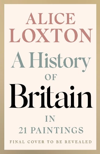 A History of Britain in 21 Paintings