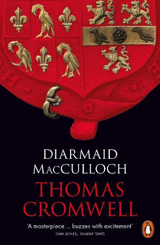 Thomas Cromwell by Diarmaid MacCulloch