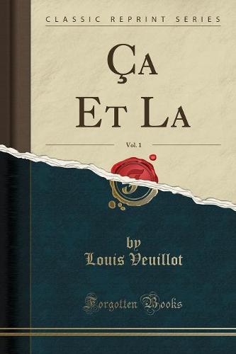 Ca Et La, Vol. 1 (Classic Reprint)