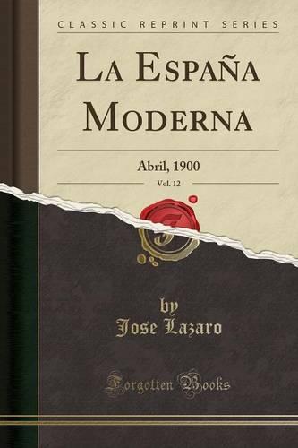 La Espana Moderna, Vol. 12