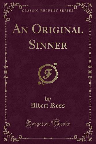 An Original Sinner (Classic Reprint)