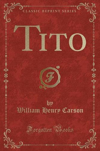 Tito (Classic Reprint)