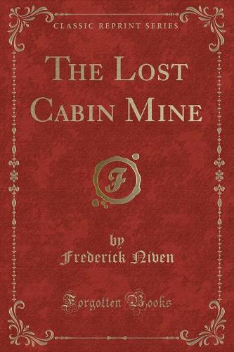 The Lost Cabin Mine (Classic Reprint)