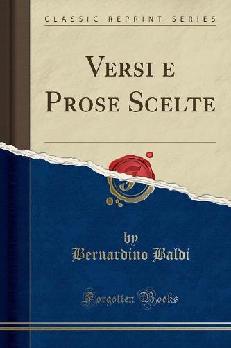 Versi E Prose Scelte (Classic Reprint)