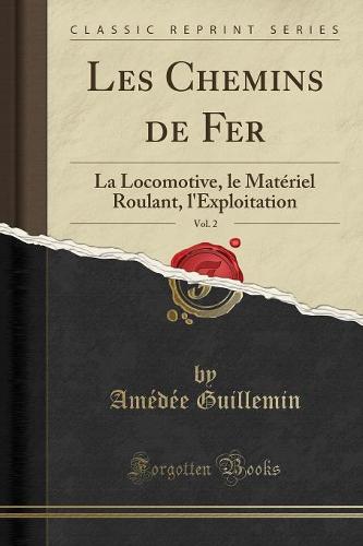 Les Chemins de Fer, Vol. 2