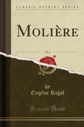 Moliere, Vol. 2 (Classic Reprint)
