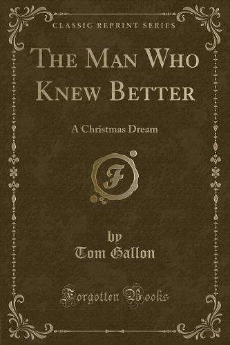 The Man Who Knew Better