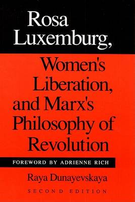 Rosa Luxemburg, Women's Liberation, and Marx's Philosophy of Revolution