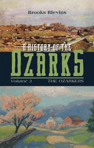 A History of the Ozarks, Volume 3