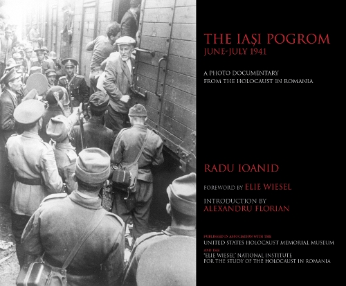 The Iaşi Pogrom, June–July 1941